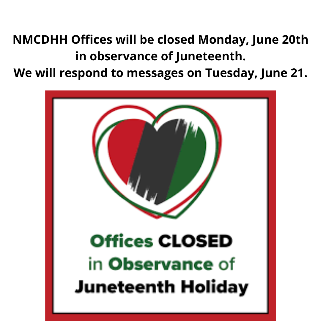 Juneteenth Holiday NMCDHH Offices Closed NM Commission For Deaf And 